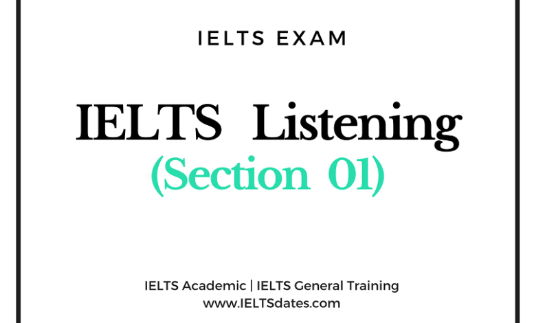 IELTS Listening Section 1 Tips and Guidance on attempting IELTS Listening Section Exam Part