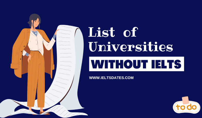 List of Universities Without IELTS Requirement for Admissions in 2024