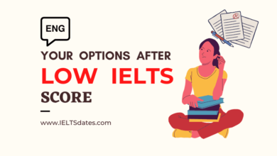 Your Options After Low IELTS Score in 2023 - What If IELTS Score is Not Good