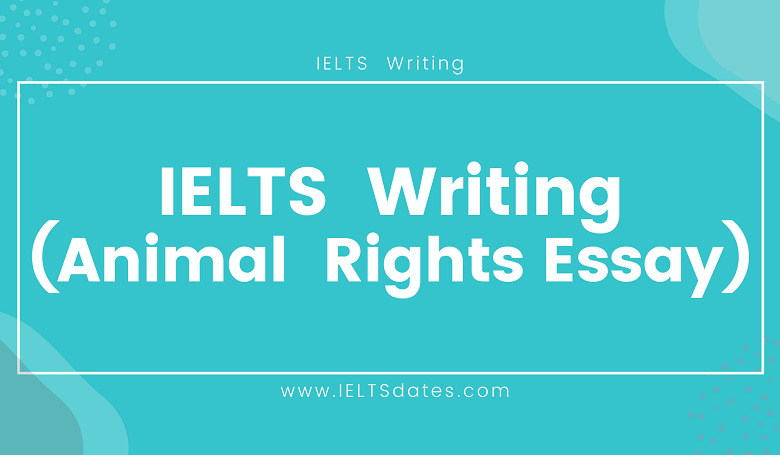 How to Write an Animal Rights Essay in IELTS Writing Exam