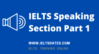 IETLS Speaking Section Part 1: Topics and Related Questions