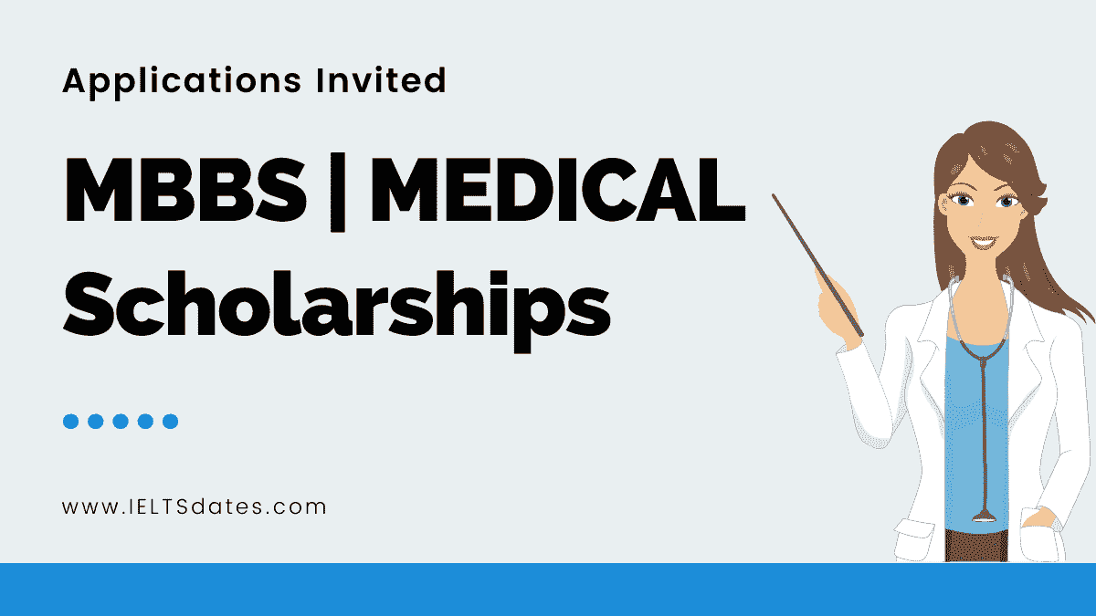 MBBS SCHOLARSHIPS 2022: Win a Fully Funded MEDICAL Scholarship Today! -  IELTS Dates