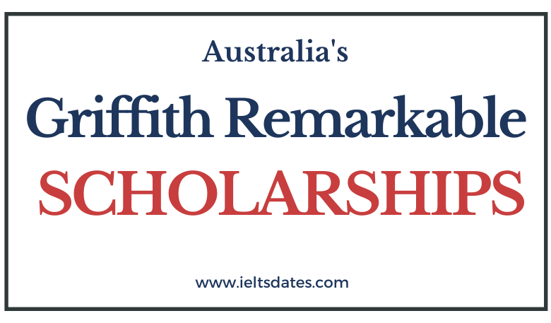 Griffith Remarkable Scholarships 2022-2023: Submit Online Applications!