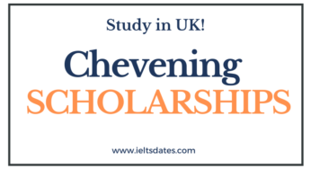 Fully Funded Chevening Scholarships 2022-2023: Open for Online Applications!