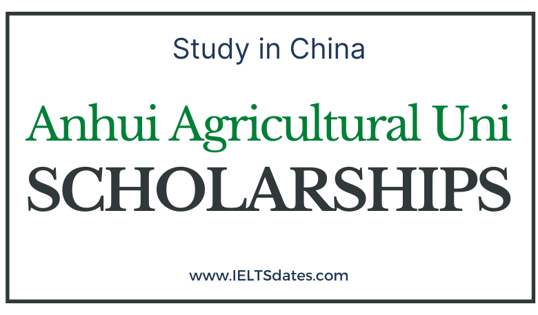 Anhui Agricultural University Scholarships 2022-2023 CSC Scholarships by China Scholarship Council