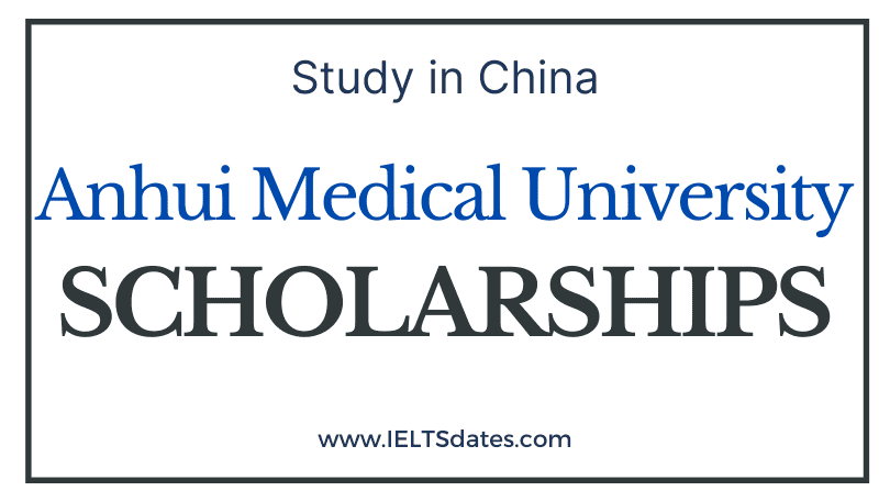 Anhui Medical University Scholarships 2022-2023 CSC Scholarships by China Scholarship Council