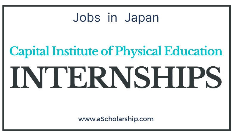 Capital Institute of Physical Education Scholarships 2022-2023 CSC Scholarships by China Scholarship Council