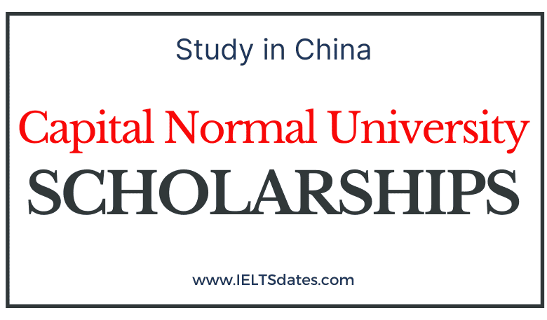 Capital Normal University Scholarships 2022-2023 CSC Scholarships by China Scholarship Council