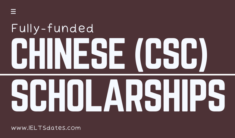 Chinese Government (CSC) Scholarships 2022-2023 CSC Scholarships by China Scholarship Council