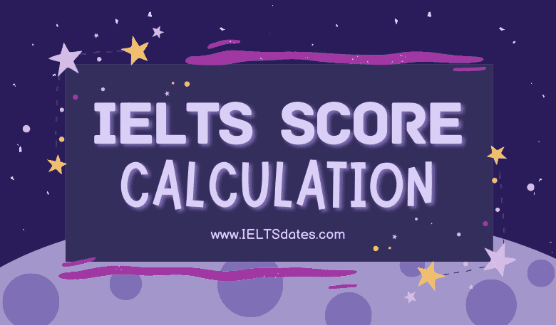 IELTS Score Calculation by British Council and IDP in 2023